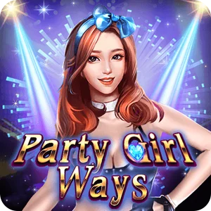PARTY GIRL WAYS