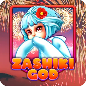 ZASHIKI GOD