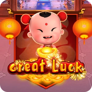 GREAT LUCK