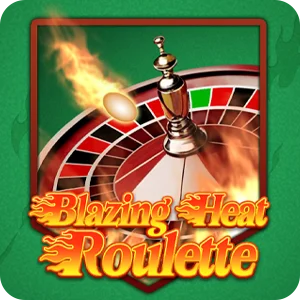 BLAZING HEAT ROULETTE