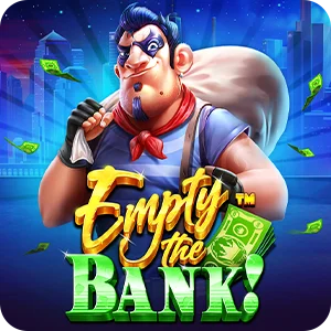 EMPTY THE BANK