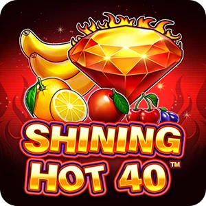 SHINING HOT 40