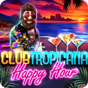 CLUB TROPICANA – HAPPY HOUR