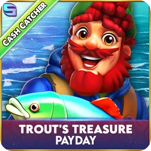 TROUT'S TREASURE - PAYDAY