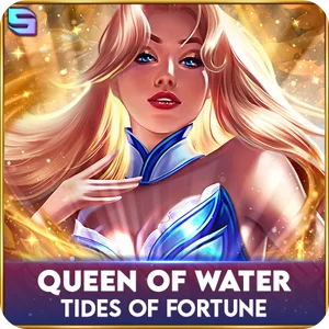 QUEEN OF WATER - TIDES OF FORTUNE