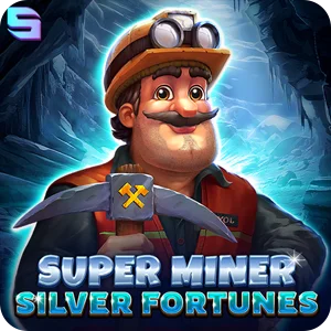 SUPER MINER - SILVER FORTUNES
