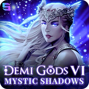 DEMI GODS VI - MYSTIC SHADOWS