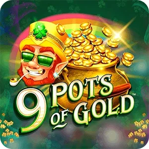 9 POTS OF GOLD