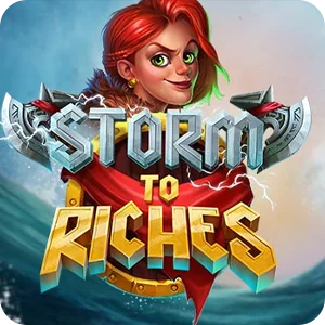 STORM TO RICHES