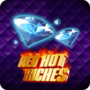 RED HOT RICHES