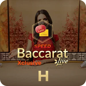XCLUSIVE SPEED BACCARAT H