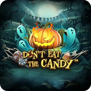 DON’T EAT THE CANDY