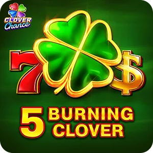 5 BURNING CLOVER  - CLOVER CHANCE