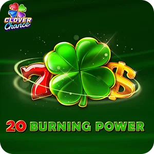 20 BURNING POWER