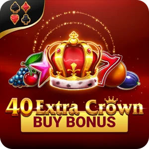40 EXTRA CROWN BUY BONUS