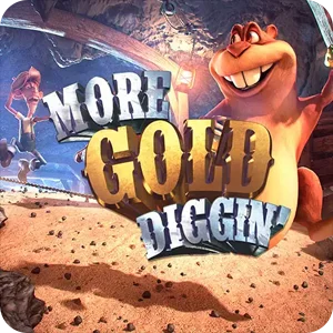 MORE GOLD DIGGIN'