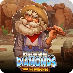 DIGGIN' FOR DIAMONDS - THE BIG BONANZA