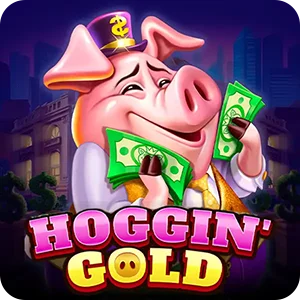 HOGGIN’ GOLD