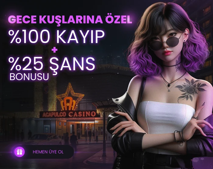 Gece Kuşlarına %100 Discount + %25 Şans Bonusu